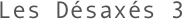 Les Désaxés 3
