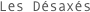 Les Désaxés