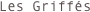 Les Griffés